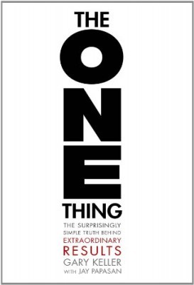 "The ONE Thing" by Gary Keller